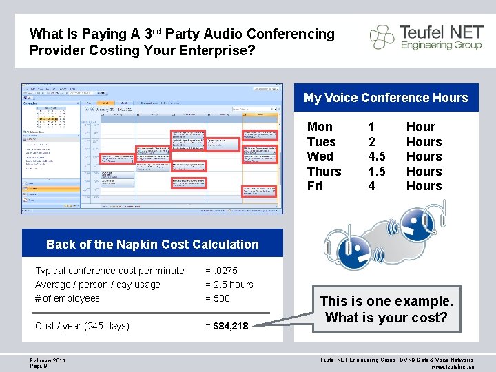 What Is Paying A 3 rd Party Audio Conferencing Provider Costing Your Enterprise? My