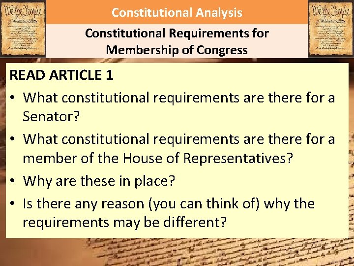 Constitutional Analysis Constitutional Requirements for Membership of Congress READ ARTICLE 1 • What constitutional