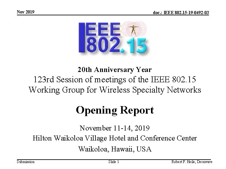 Nov 2019 doc. : IEEE 802. 15 -19 -0492 -03 20 th Anniversary Year