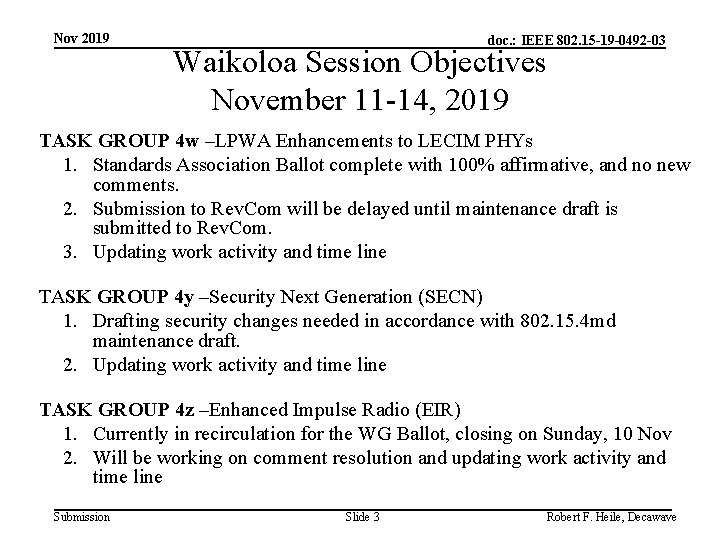 Nov 2019 doc. : IEEE 802. 15 -19 -0492 -03 Waikoloa Session Objectives November