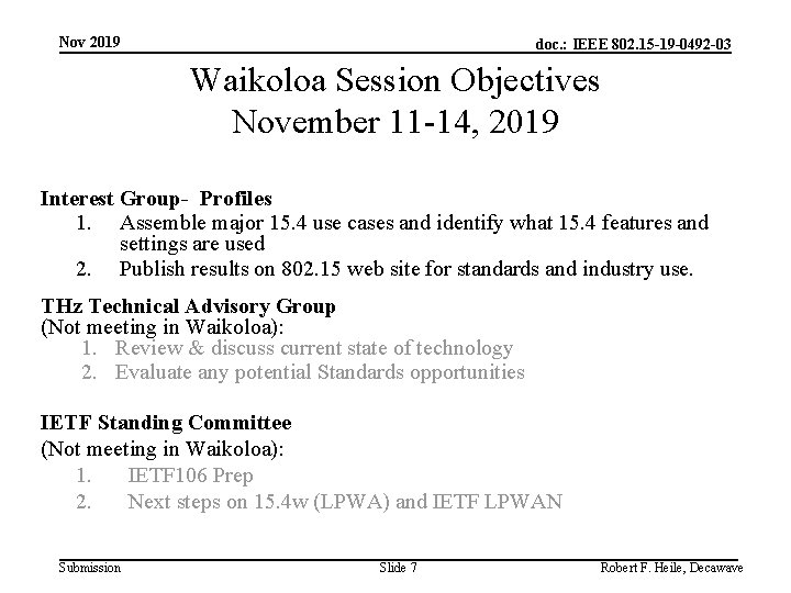 Nov 2019 doc. : IEEE 802. 15 -19 -0492 -03 Waikoloa Session Objectives November