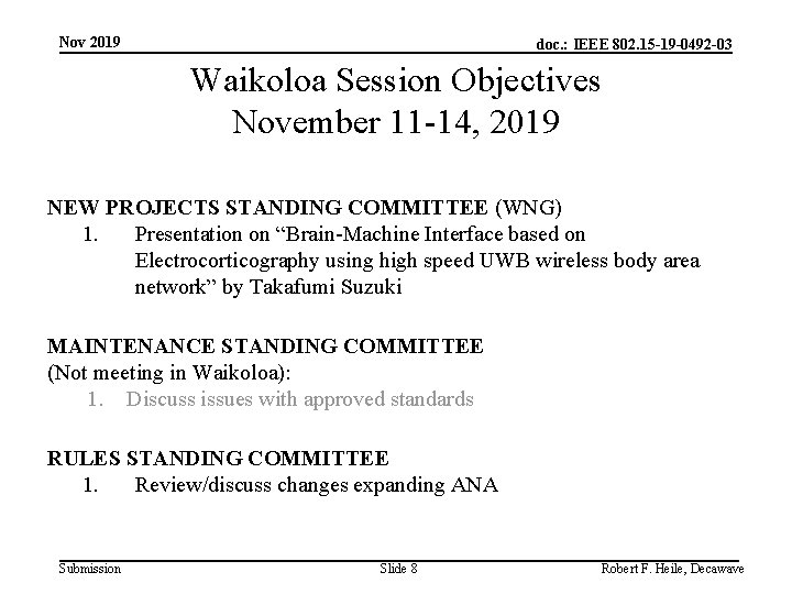 Nov 2019 doc. : IEEE 802. 15 -19 -0492 -03 Waikoloa Session Objectives November