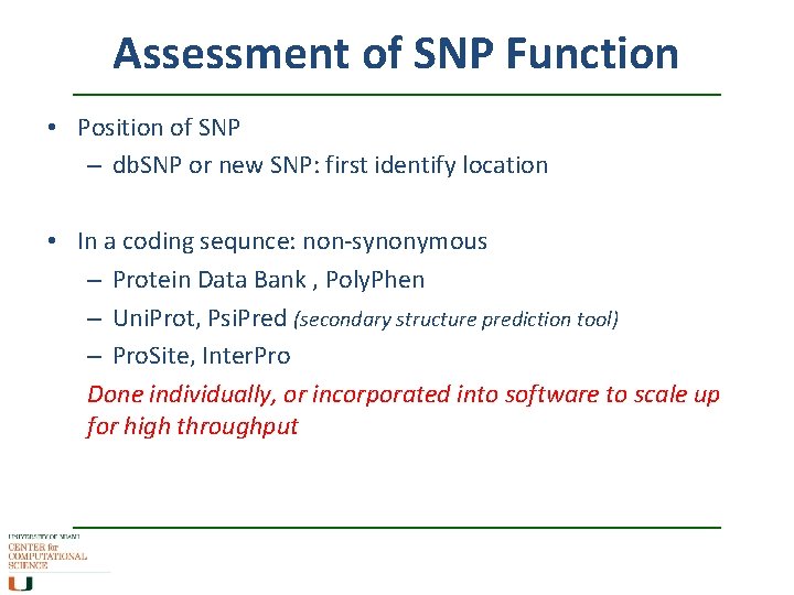 Assessment of SNP Function • Position of SNP – db. SNP or new SNP: Assessment of SNP Function • Position of SNP – db. SNP or new SNP: