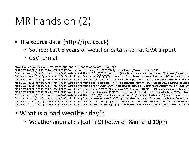 MR hands on (2) • The source data (http: //rp 5. co. uk) •