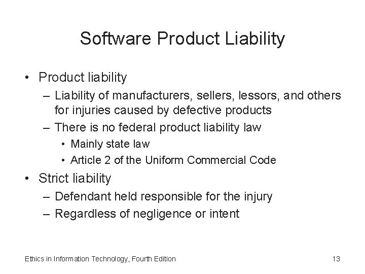 Software Product Liability • Product liability – Liability of manufacturers, sellers, lessors, and others