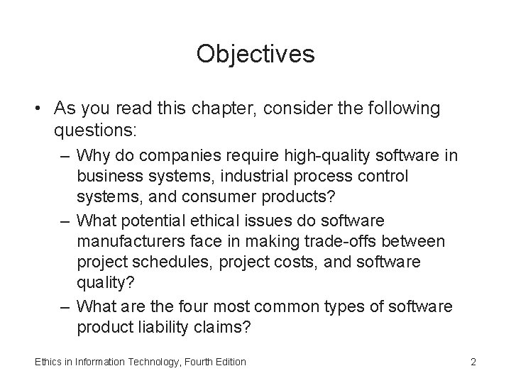 Objectives • As you read this chapter, consider the following questions: – Why do