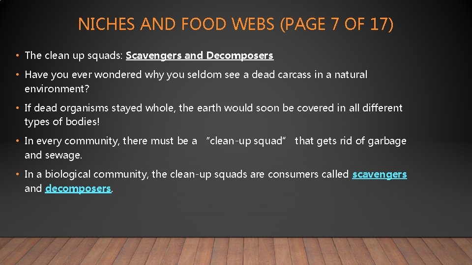 NICHES AND FOOD WEBS (PAGE 7 OF 17) • The clean up squads: Scavengers