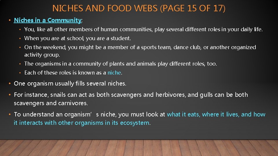 NICHES AND FOOD WEBS (PAGE 15 OF 17) • Niches in a Community: •