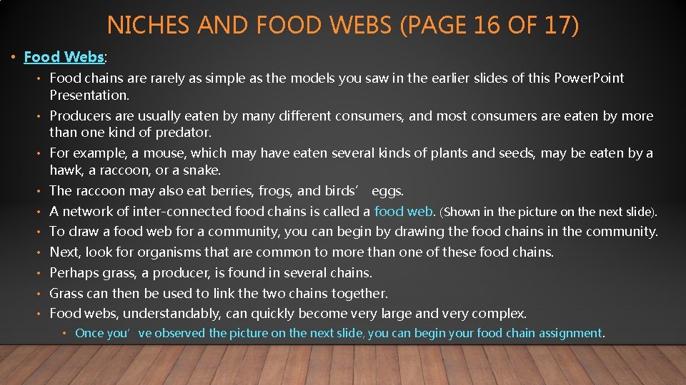NICHES AND FOOD WEBS (PAGE 16 OF 17) • Food Webs: • Food chains