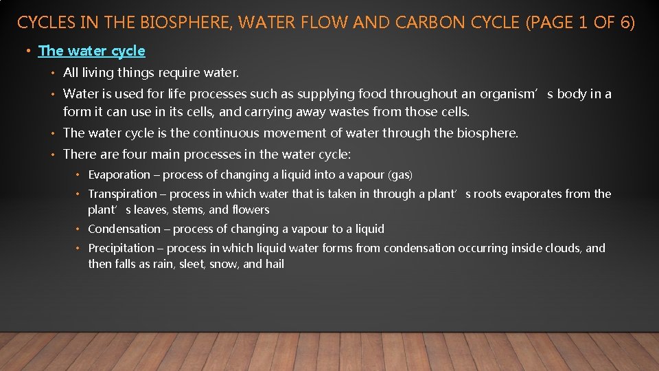 CYCLES IN THE BIOSPHERE, WATER FLOW AND CARBON CYCLE (PAGE 1 OF 6) •