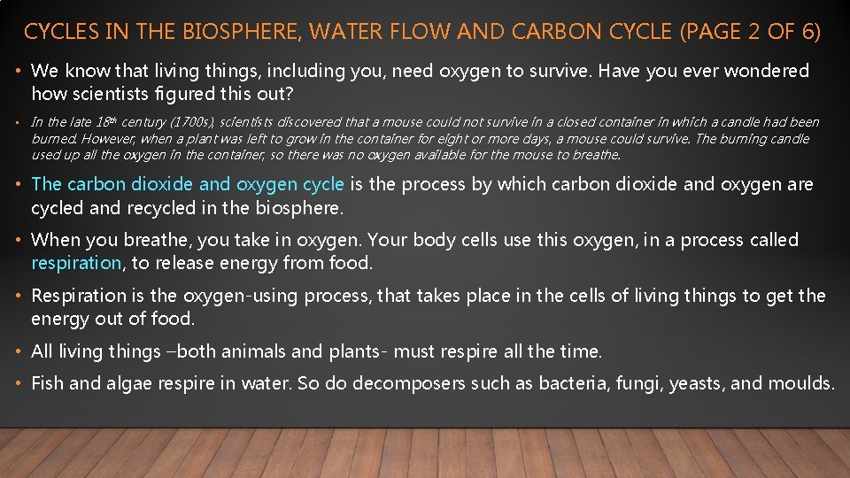 CYCLES IN THE BIOSPHERE, WATER FLOW AND CARBON CYCLE (PAGE 2 OF 6) •