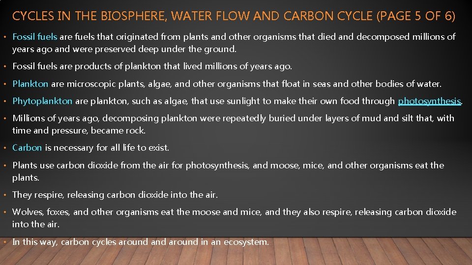 CYCLES IN THE BIOSPHERE, WATER FLOW AND CARBON CYCLE (PAGE 5 OF 6) •