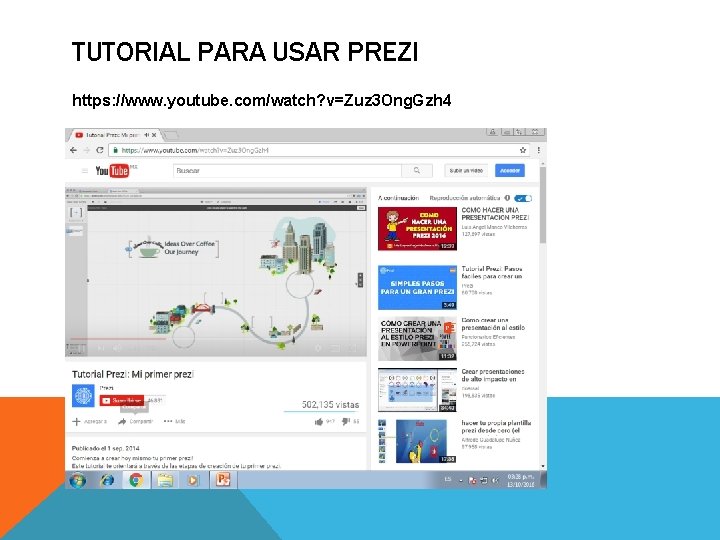 TUTORIAL PARA USAR PREZI https: //www. youtube. com/watch? v=Zuz 3 Ong. Gzh 4 