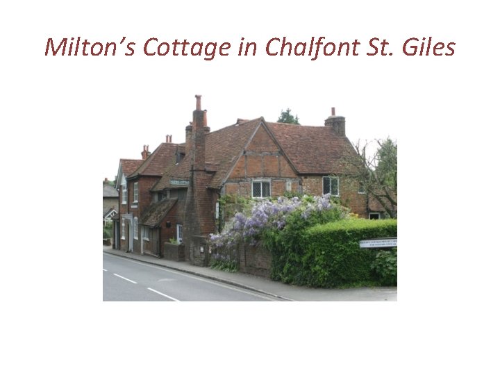 Milton’s Cottage in Chalfont St. Giles 