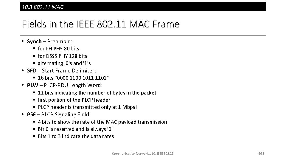 10. 3 802. 11 MAC Fields in the IEEE 802. 11 MAC Frame •