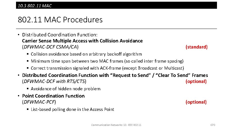 10. 3 802. 11 MAC Procedures • Distributed Coordination Function: Carrier Sense Multiple Access