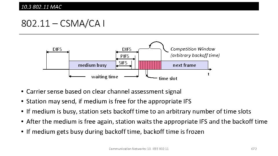 10. 3 802. 11 MAC 802. 11 – CSMA/CA I DIFS medium busy waiting