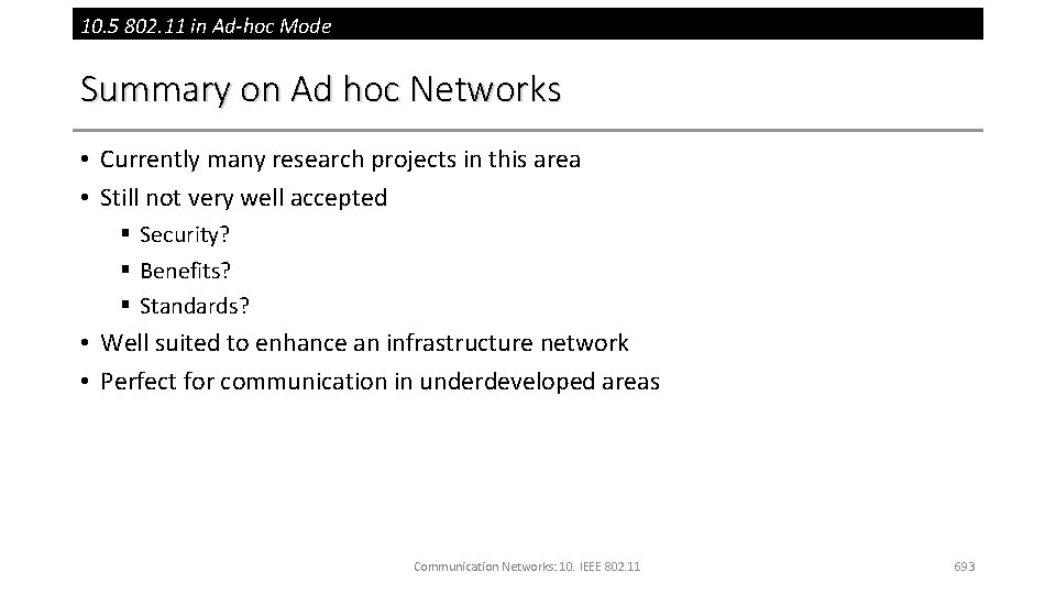 10. 5 802. 11 in Ad-hoc Mode Summary on Ad hoc Networks • Currently