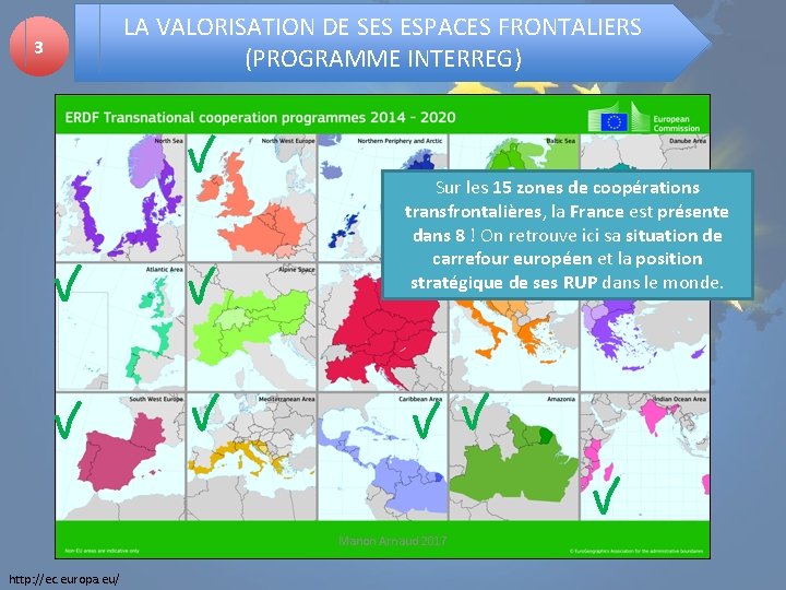 3 LA VALORISATION DE SES ESPACES FRONTALIERS (PROGRAMME INTERREG) Sur les 15 zones de