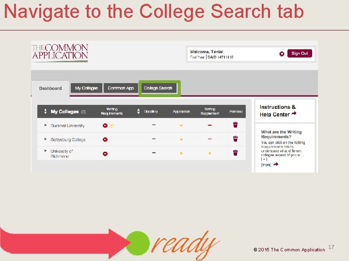 Navigate to the College Search tab © 2015 The Common Application 17 