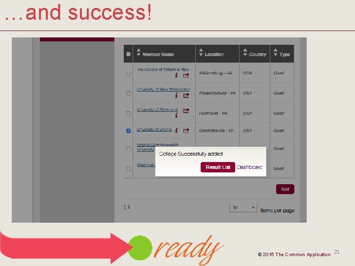 …and success! © 2015 The Common Application 21 