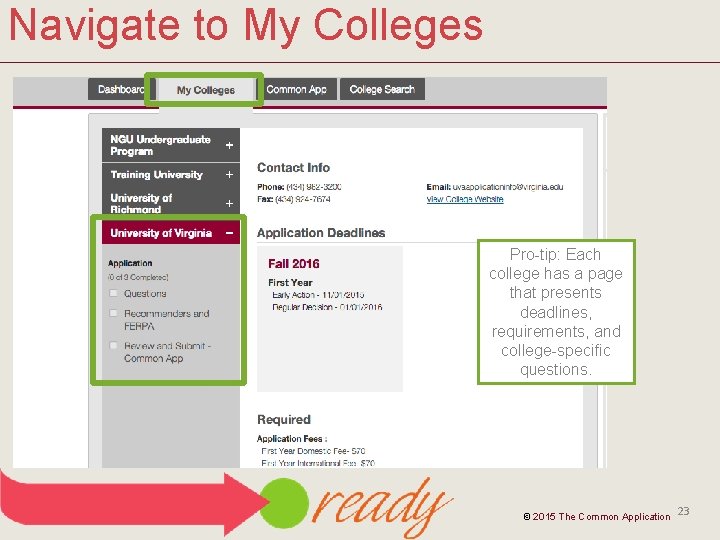 Navigate to My Colleges Pro-tip: Each college has a page that presents deadlines, requirements,