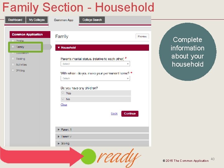 Family Section - Household Complete information about your household © 2015 The Common Application