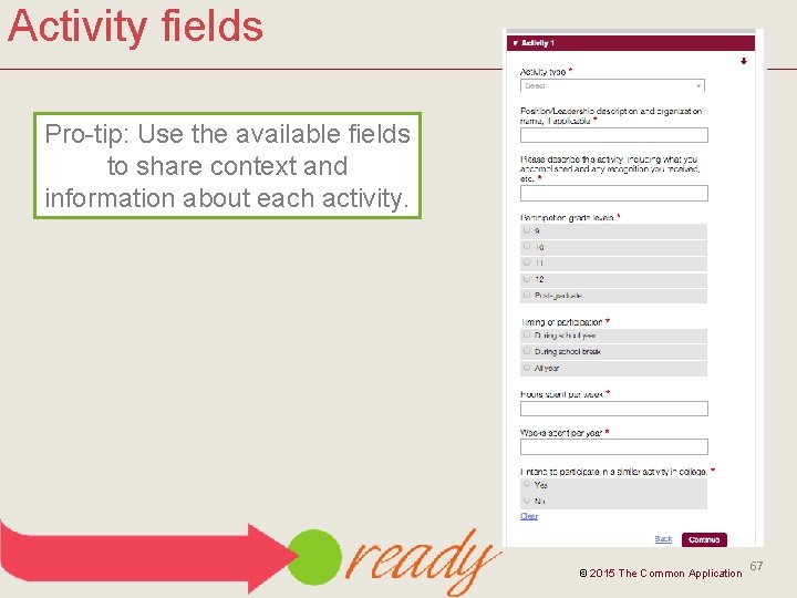 Activity fields Pro-tip: Use the available fields to share context and information about each