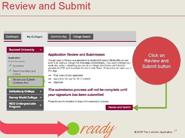 Review and Submit Click on Review and Submit button © 2015 The Common Application