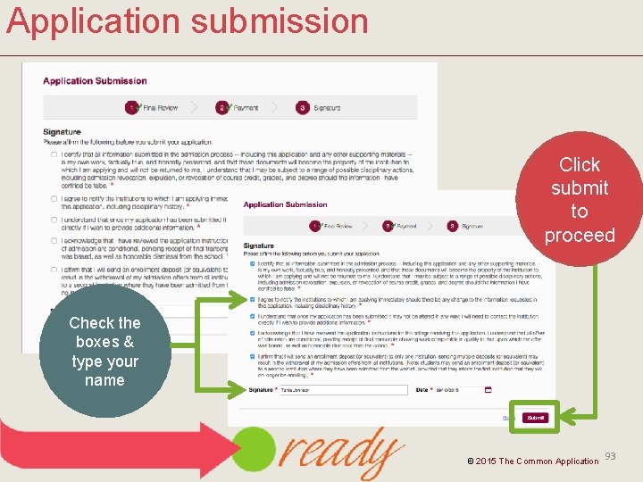 Application submission Click submit to proceed Check the boxes & type your name ©
