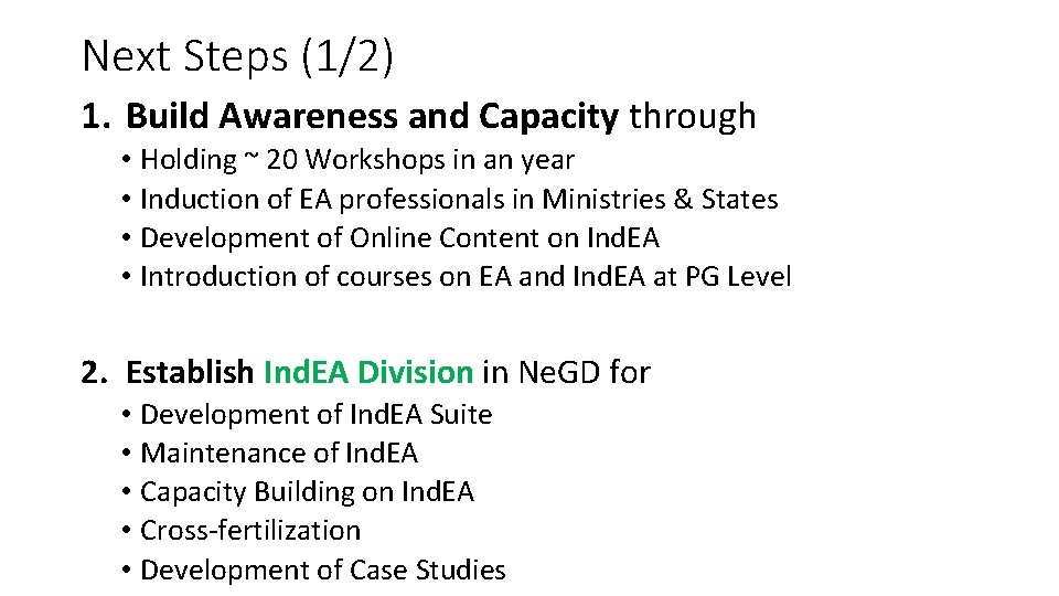 Next Steps (1/2) 1. Build Awareness and Capacity through • Holding ~ 20 Workshops