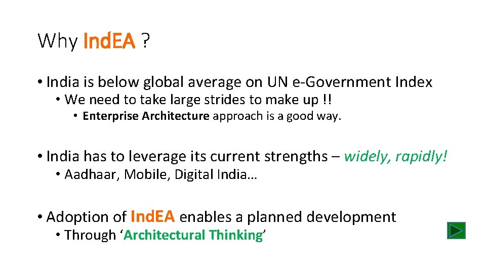 Why Ind. EA ? • India is below global average on UN e-Government Index