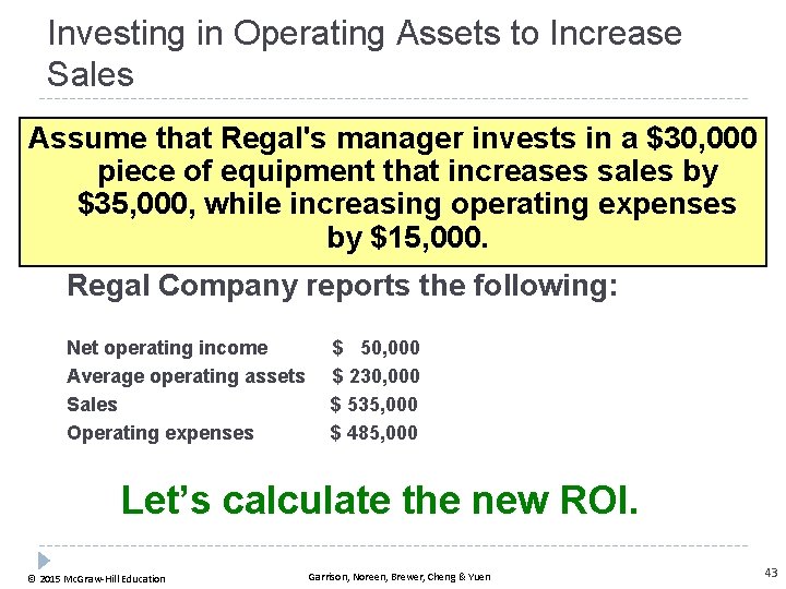 Investing in Operating Assets to Increase Sales Assume that Regal's manager invests in a