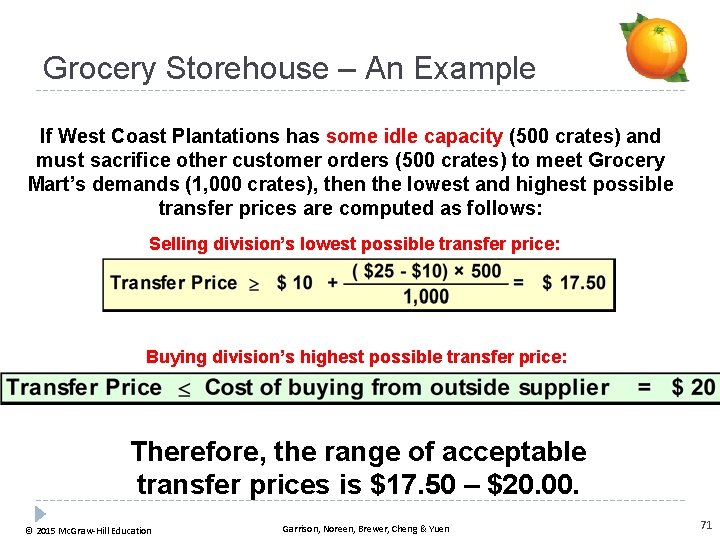 Grocery Storehouse – An Example If West Coast Plantations has some idle capacity (500