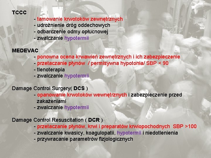 TCCC - tamowanie krwotoków zewnętrznych - udrożnienie dróg oddechowych - odbarczenie odmy opłucnowej -