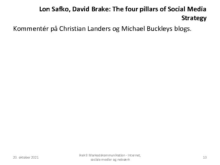 Lon Safko, David Brake: The four pillars of Social Media Strategy Kommentér på Christian