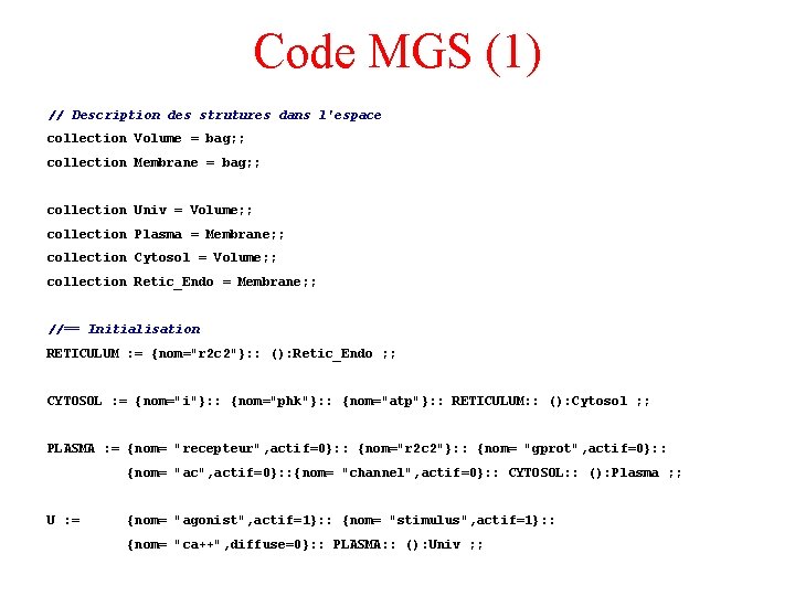 Code MGS (1) // Description des strutures dans l'espace collection Volume = bag; ;