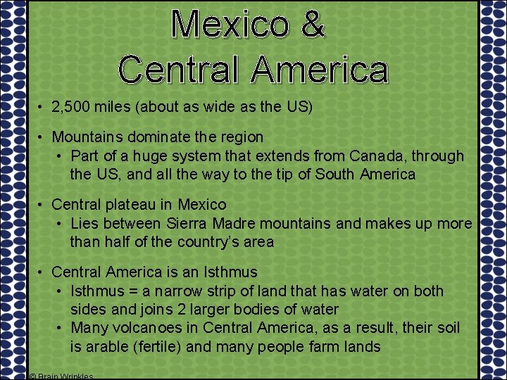 Mexico & Central America • 2, 500 miles (about as wide as the US)