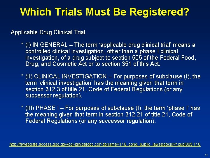 Which Trials Must Be Registered? Applicable Drug Clinical Trial “ (I) IN GENERAL –