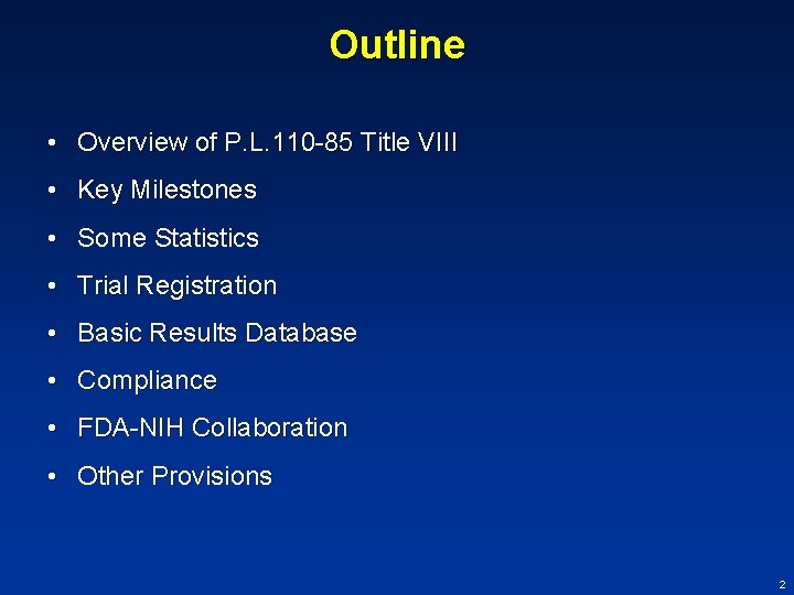 Outline • Overview of P. L. 110 -85 Title VIII • Key Milestones •