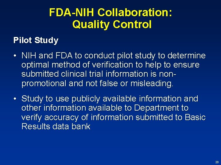 FDA-NIH Collaboration: Quality Control Pilot Study • NIH and FDA to conduct pilot study