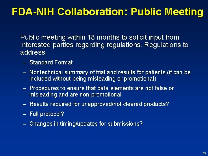 FDA-NIH Collaboration: Public Meeting Public meeting within 18 months to solicit input from interested