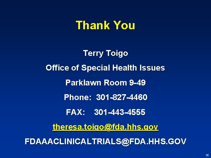 Thank You Terry Toigo Office of Special Health Issues Parklawn Room 9 -49 Phone: