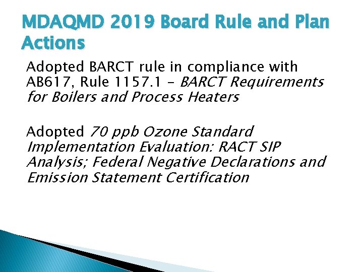 MDAQMD 2019 Board Rule and Plan Actions Adopted BARCT rule in compliance with AB