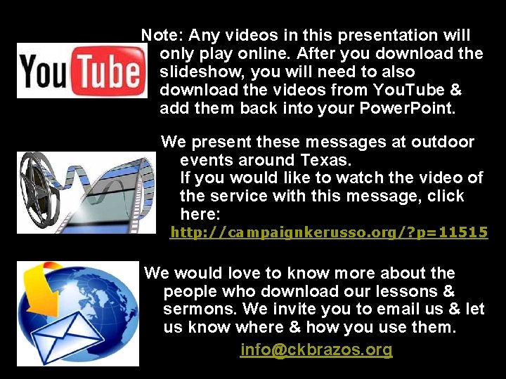 Note: Any videos in this presentation will only play online. After you download the