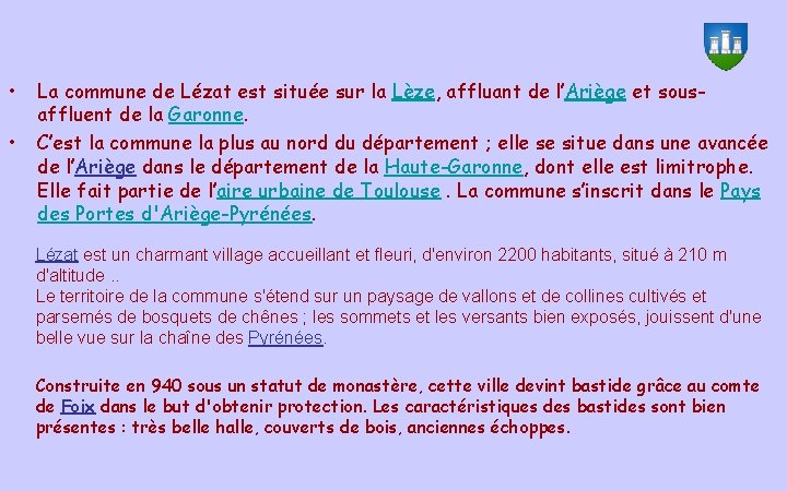  • • La commune de Lézat est située sur la Lèze, affluant de