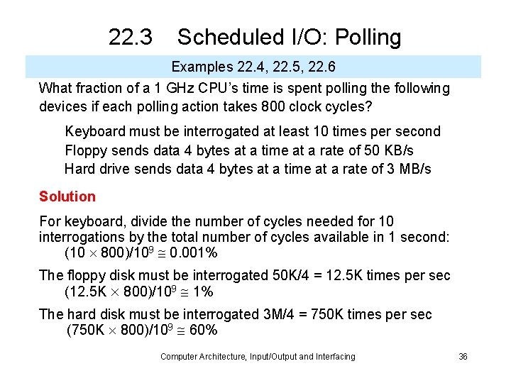 22. 3 Scheduled I/O: Polling Examples 22. 4, 22. 5, 22. 6 What fraction