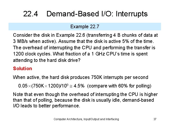 22. 4 Demand-Based I/O: Interrupts Example 22. 7 Consider the disk in Example 22.