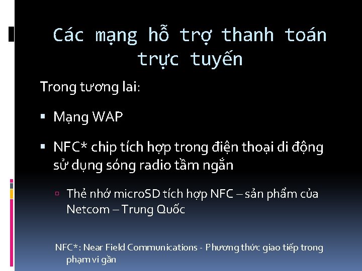 Các mạng hỗ trợ thanh toán trực tuyến Trong tương lai: Mạng WAP NFC*