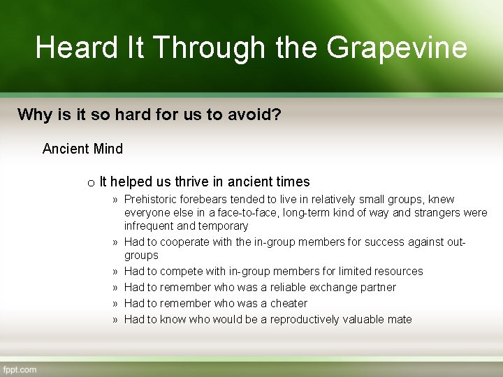 Heard It Through the Grapevine Why is it so hard for us to avoid?